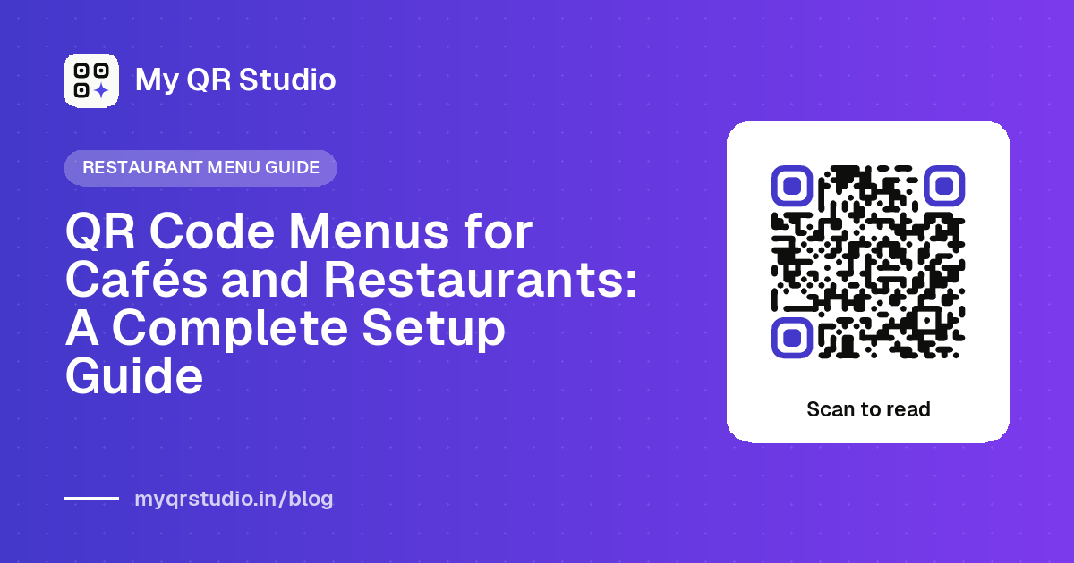 QR Code Menus for Cafés and Restaurants: A Complete Setup Guide