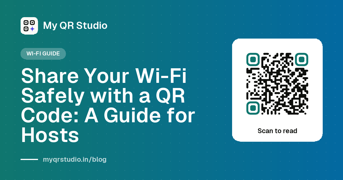 Share Your Wi-Fi Safely with a QR Code: A Guide for Hosts